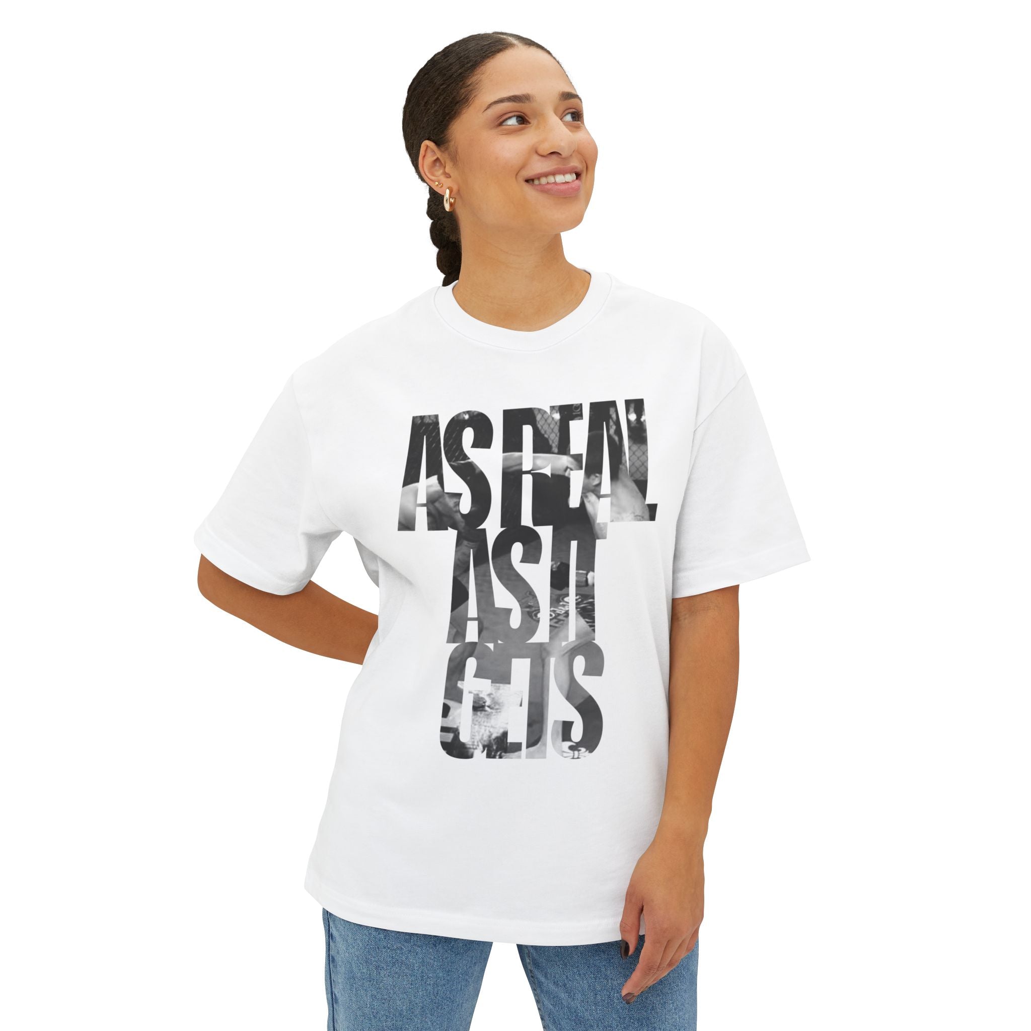 “AS REAL AS IT GETS TEE"